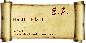 Ebedli Pál névjegykártya
